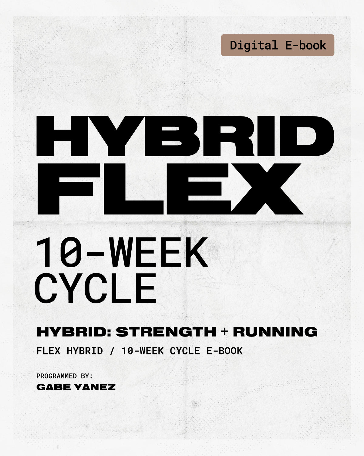 HYBRID FLEX: Strength + Running 10-Week Cycle [E-Book]